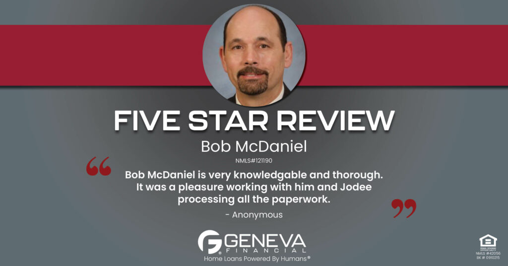 5 Star Review for Bob McDaniel, Licensed Mortgage Loan Officer with Geneva Financial, Portland, OR – Home Loans Powered by Humans®.