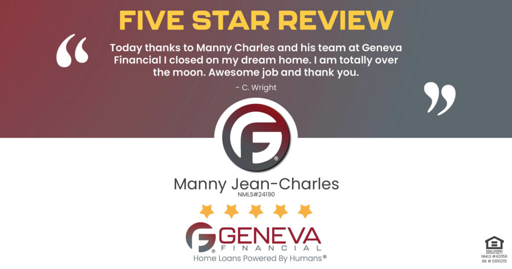 5 Star Review for Manny Jean-Charles, Licensed Mortgage Loan Officer with Geneva Financial, Cary, NC – Home Loans Powered by Humans®.