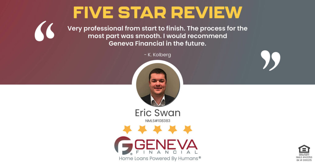 5 Star Review for Eric Swan, Licensed Mortgage Loan Officer with Geneva Financial, High Ridge, Missouri – Home Loans Powered by Humans®