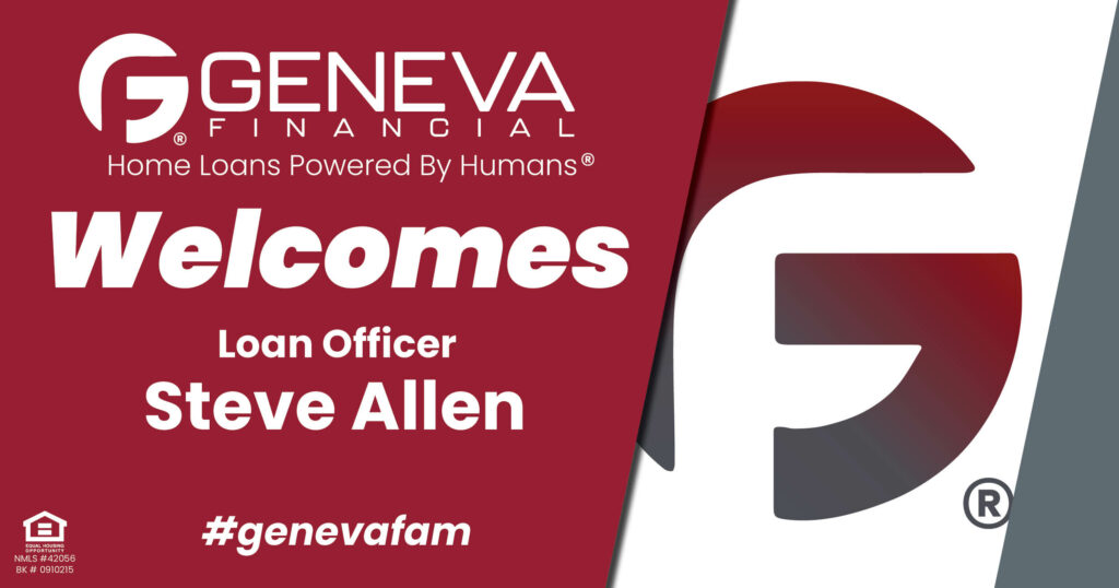 Geneva Financial Welcomes New Loan Officer Steve Allen to Siloam Springs, Arkansas – Home Loans Powered by Humans®.