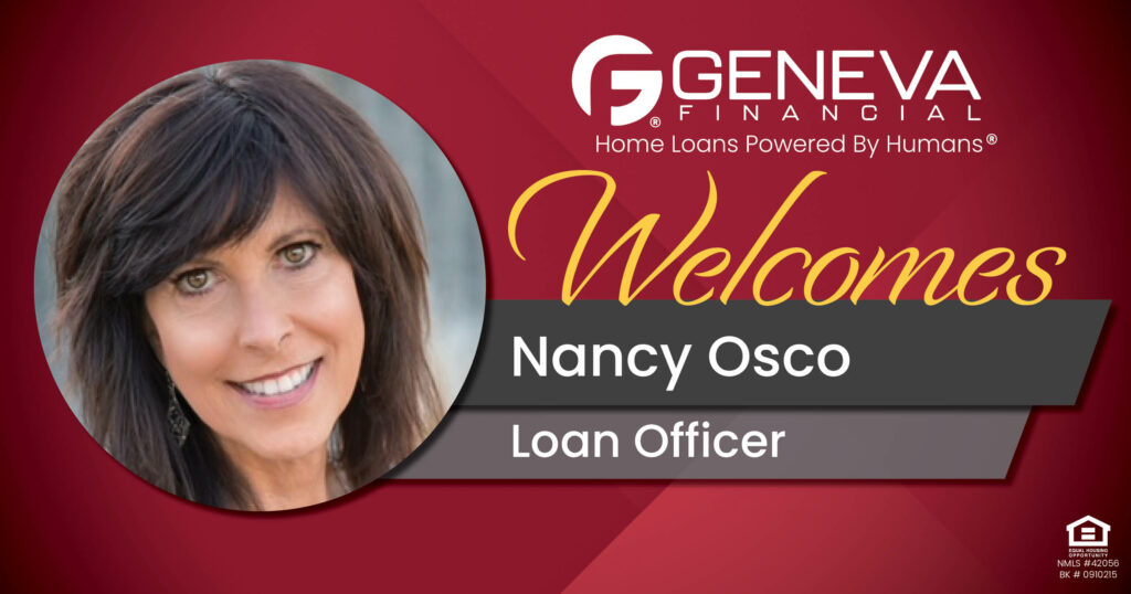 Geneva Financial Welcomes New Loan Officer Nancy Osco to Aliso Viejo, CA – Home Loans Powered by Humans®.