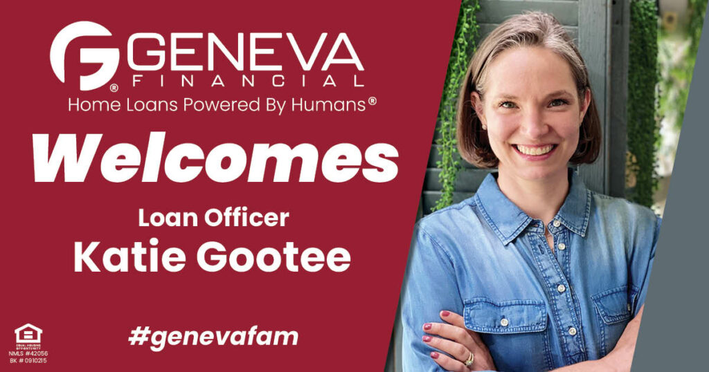 Geneva Financial Welcomes New Loan Officer Katie Gootee to Oswego, Oregon – Home Loans Powered by Humans®.