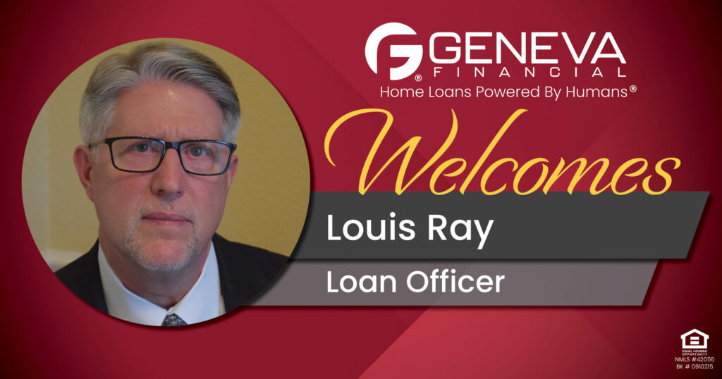 Geneva Financial Welcomes New Loan Officer Louis Ray to Plano, Texas – Home Loans Powered by Humans®.