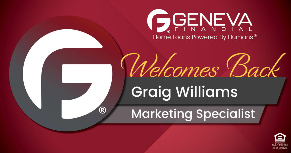 Geneva Financial Welcomes New Marketing Specialist Graig Williams to Phoenix, AZ – Home Loans Powered by Humans®.