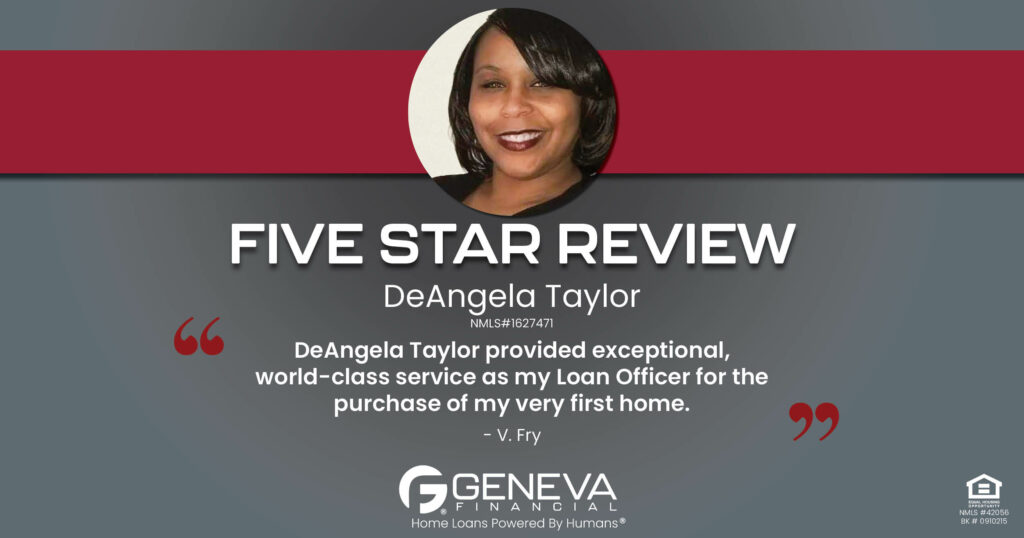 5 Star Review for DeAngela Taylor, Licensed Mortgage Loan Officer with Geneva Financial, Rising Sun, Indiana – Home Loans Powered by Humans®.