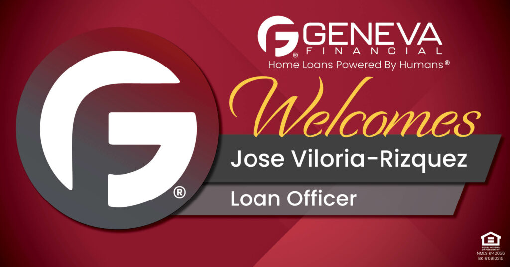 Geneva Financial Welcomes New Loan Officer Jose Viloria-Rizquez to Miami, FL – Home Loans Powered by Humans®.