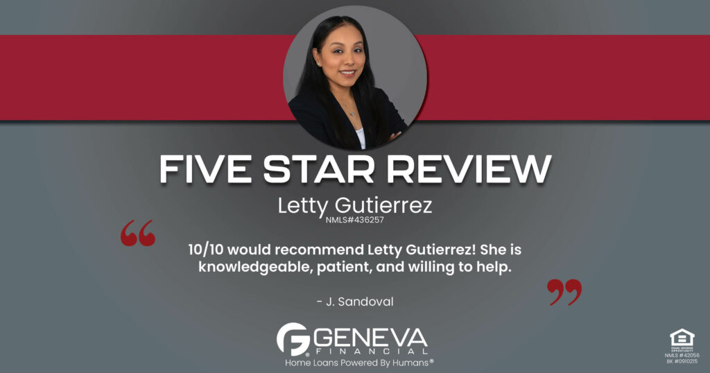 5 Star Review for Letty Gutierrez, Licensed Mortgage Branch Manager with Geneva Financial, Naples, FL – Home Loans Powered by Humans®.