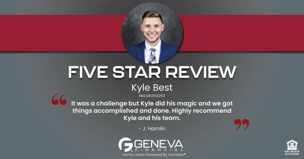 5 Star Review for Kyle Best, Licensed Mortgage Loan Officer with Geneva Financial, Lexington, Kentucky – Home Loans Powered by Humans®.