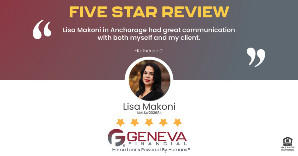 5 Star Review for Lisa Makoni, Licensed Mortgage Loan Officer with Geneva Financial, Anchorage, AK – Home Loans Powered by Humans®.