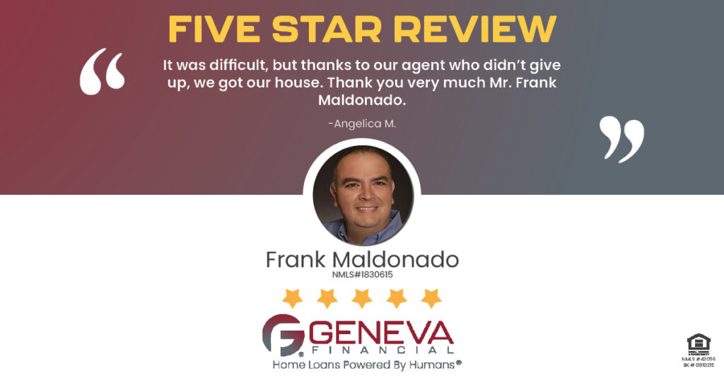 5 Star Review for Frank Maldonado, Licensed Mortgage Loan Officer with Geneva Financial, Bentonville, AR – Home Loans Powered by Humans®.