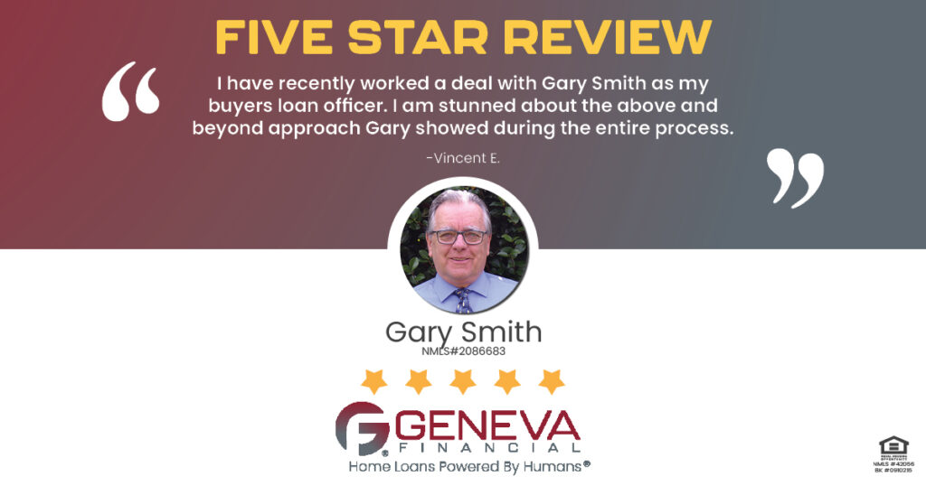 5 Star Review for Gary Smith, Licensed Loan Officer with Geneva Financial, Florida Market – Home Loans Powered by Humans®.