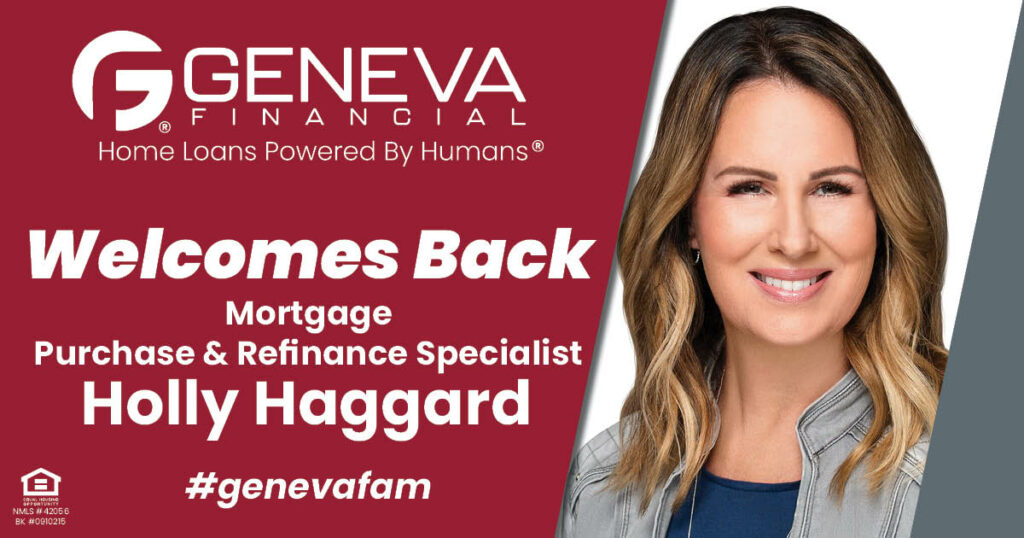 Geneva Financial Welcomes Back Mortgage Purchase & Refinance Specialist Holly Haggard to Prosper, TX – Home Loans Powered by Humans®.