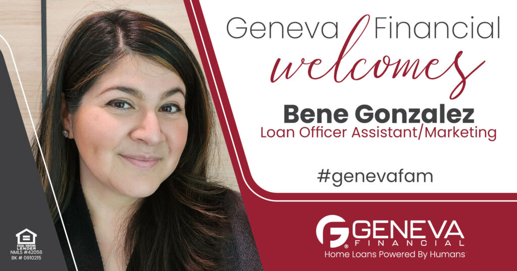 Geneva Financial Welcomes Loan Officer Assistant/Marketing Bene Gonzalez to Illinois Market – Home Loans Powered by Humans®.