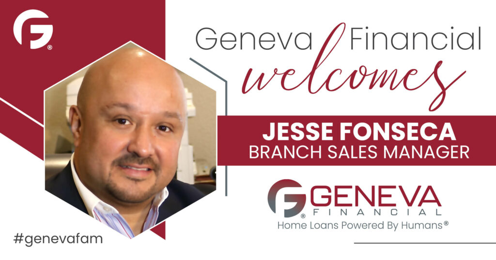 Geneva Financial Welcomes New Branch Sales Manager Jesse Fonseca to Las Vegas, Nevada – Home Loans Powered by Humans®.