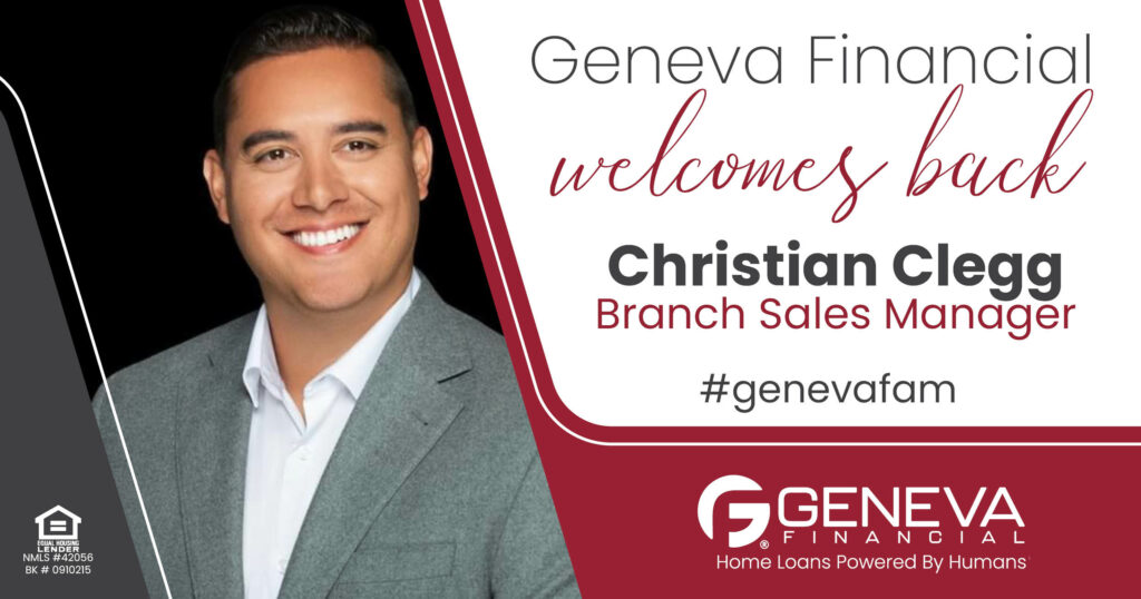 Geneva Financial Welcomes Back Branch Sales Manager Christian Clegg to Arizona Market – Home Loans Powered by Humans®.